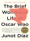 The Brief Wondrous Life of Oscar Wao [electronic resource]